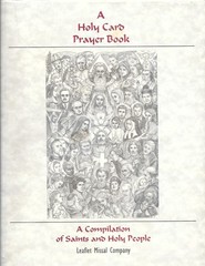 A Holy Card Prayer Book II: A Compilation of Saints and Holy P…