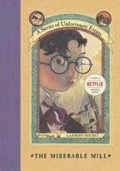 The Miserable Mill (A Series of Unfortunate Events, Book 4) – Hardcover – GOOD