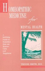Homeopathic Medicine for Mental Health – Paperback By Smith M.D., Trevor – GOOD