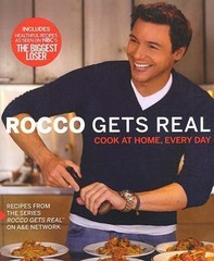 Rocco Gets Real: Cook at Home, Every Day- Rocco DiSpirito, 0696238233, paperback