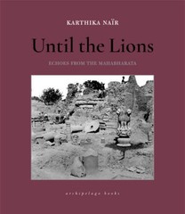 Until the Lions: Echoes from the Mahabharata – Paperback – VERY GOOD