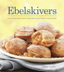 Ebelskivers Cookbook – Hardcover By Crafts, Kevin – VERY GOOD
