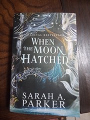 When the Moon Hatched a Novel by Sarah A. Parker (2024, Trade Paperback)