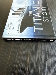 The Titanic Story – David Hutchins