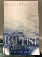 Baptist Distinctives and New Testament Church Order