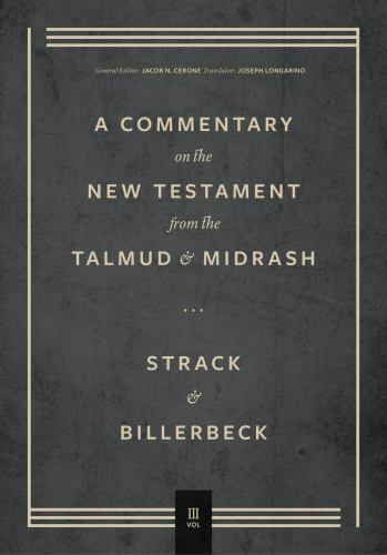 Commentary on the New Testament from the Talmud & Midrash, Hardcover by Strac…
