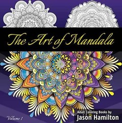 The Art of Mandala: Adult Coloring Book Featuring Beautiful Mandalas – VERY GOOD