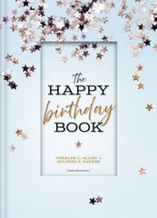 The Happy Birthday Book – 1400332753, hardcover, Charles L Allen, new