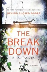 The Breakdown: The 2017 Gripping Thriller from the Bestselling Author of – GOOD