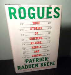 ROGUES: TRUE STORIES OF GRIFTERS **SIGNED** by Keefe, Patrick Radden