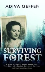 Surviving The Forest (A WW2 Historical Novel, Based on a True Story – ACCEPTABLE