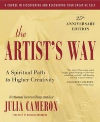 The Artist’s Way: 25th Anniversary Edition – Paperback By Cameron, Julia – GOOD