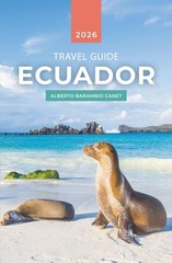 ECUADOR TRAVEL GUIDE in 110 PAGES: Inspiration and ideas for your trip (1 ho…