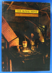 The Royal Mint An Illustrated History-G. P. Dyer 1986 PB 56 Pages