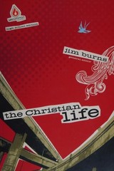 The Christian Life (High School Group Study) by Burns, Good Book