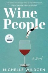 Wine People: A Novel – Paperback By Wildgen, Michelle – VERY GOOD