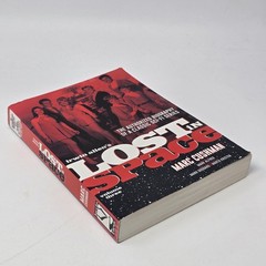 Irwin Allen’s Lost in Space Volume Three Authorized Biography by Marc Cushmam