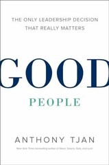 Good People: The Only Leadership – Hardcover, by Tjan Anthony – Very Good g