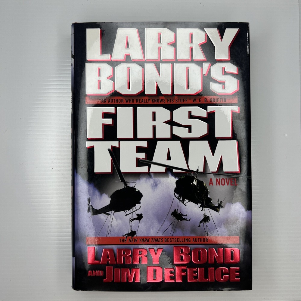 Larry Bond’s First Team Jim DeFelice Tech Thriller Political 9780765307118