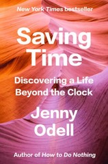 Saving Time: Discovering a Life Beyond the Clock – Hardcover – GOOD