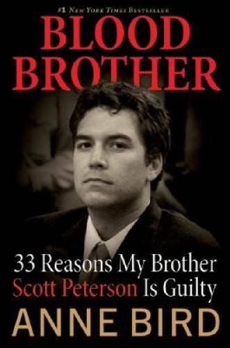 Blood Brother: 33 Reasons My Brother Scott Peterson Is Guilty – VERY GOOD