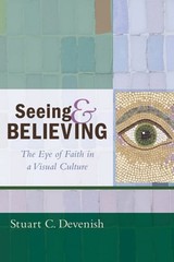 Seeing and Believing by Stuart C Devenish: New