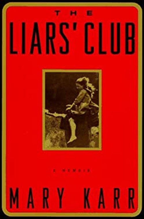 The Liars’ Club : A Memoir Hardcover Mary Karr