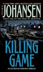 The Killing Game: An Eve Duncan Forensics Thriller By Iris Johansen – GOOD