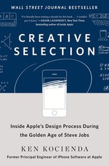 Creative Selection: Inside Apple’s Design Process During the Golden Age of S…