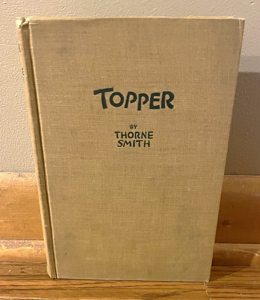 TOPPER-A Ribald Adventure-THORNE SMITH-1942 Sun Dial Press-SUPERB Hardcover!