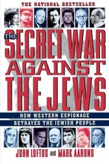 Mark Aarons John Loftus The Secret War Against the Jews (Paperback) (UK IMPORT)