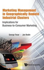 NEW: MARKETING MANAGEMENT IN GEOGRAPHICALLY REMOTE INDUSTRIAL CLUSTERS HC 2013