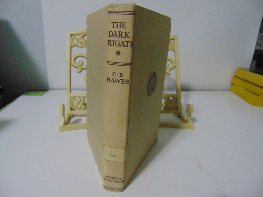 The Dark Frigate by Charles Boardman Hawes HC 1934