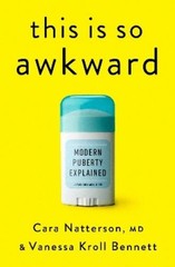 Cara Natterson, MD Vanessa Kroll Bennett This Is So Awkward (Hardback)