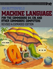 Machine Language For The Commodore 64, 128, and Other Commodore Computers – PB