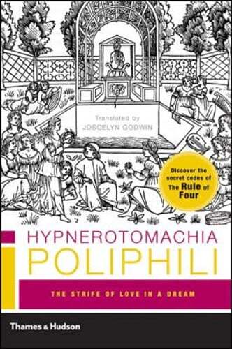 Hypnerotomachia Poliphili: The Strife of Love in a Dream by Francesco Colonna