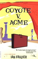 COYOTE V. ACME By Ian Frazier **BRAND NEW**