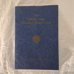 The Hindu Yogi Practical Water Cure By Yogi Ramacharaka Yogi Publication 1937