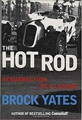 The Hot Rod : Resurrection of a Legend Hardcover Brock Yates
