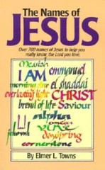 The Names of Jesus : Disciple’s Book – Paperback By Towns, Elmer L. – GOOD