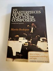 SBA 101 Masterpieces of Music and Their Composers by Martin Bookspan abd