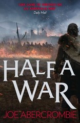 Joe Abercrombie / Shattered Sea 03. Half a War / 9780007550289