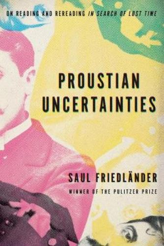 Saul Friedlander Proustian Uncertainties (Paperback)