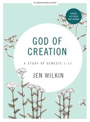 God Of Creation: A Study Of Genesis 1-11 – Bible Study Book With Video Access