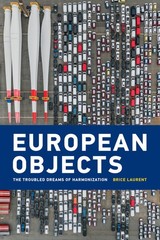 European Objects: The Troubled Dreams of Harmonization (Inside Technology), Laur