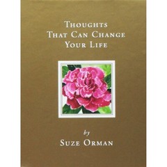 Thoughts that Can Change Your Life Hardcover – January 1, 2010 by Suze Orman (Au