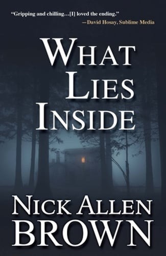 What Lies Inside by Nick Allen Brown: New