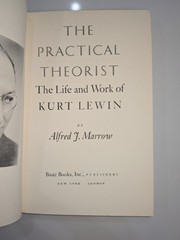 The Practical Theorist – Alfred Marrow | 1969 HC/DJ | Kurt Lewin, Psychology,1st