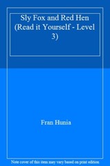 The Sly Fox and Red Hen By Fran Hunia