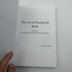Art of Passing the Buck Vol. 1 Secrets of Wills and Trusts Revealed 2nd Printing